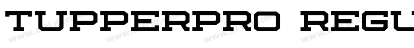 TupperPRO Regular字体转换 TupperPRO Regular字体转换